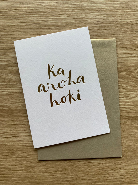 KA AROHA HOKI - Card